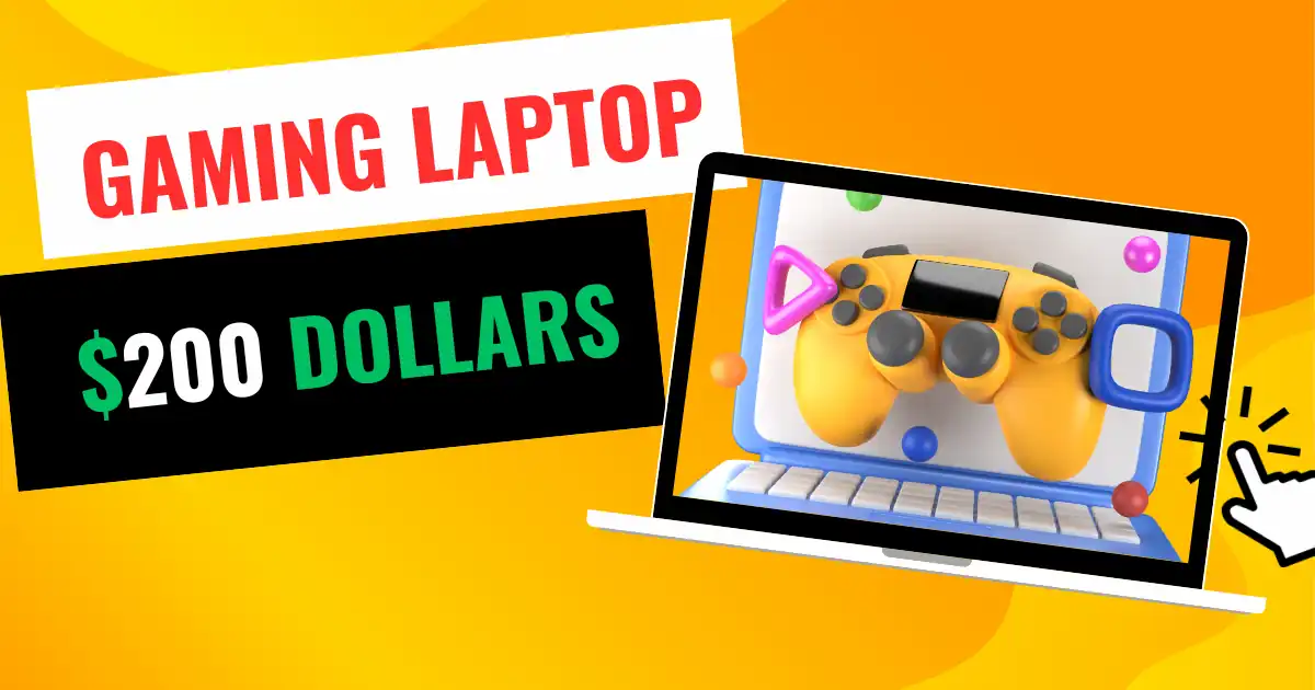 Gaming Laptop under $200